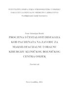 prikaz prve stranice dokumenta Procjena učestalosti disfagija kod pacijenata Zavoda za maksilofacijalnu i oralnu kirurgiju Kliničkog bolničkog centra Osijek